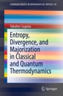 Entropy, Divergence, and Majorization in Classical and Quantum Thermodynamics - eBook