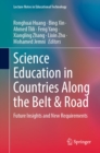 Science Education in Countries Along the Belt & Road : Future Insights and New Requirements - eBook