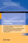 Intelligent Equipment, Robots, and Vehicles : 7th International Conference on Life System Modeling and Simulation, LSMS 2021 and 7th International Conference on Intelligent Computing for Sustainable E - eBook