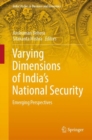 Varying Dimensions of India's National Security : Emerging Perspectives - eBook
