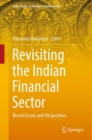 Revisiting the Indian Financial Sector : Recent Issues and Perspectives - eBook