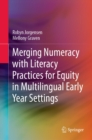 Merging Numeracy with Literacy Practices for Equity in Multilingual Early Year Settings - eBook