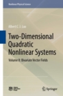 Two-Dimensional Quadratic Nonlinear Systems : Volume II: Bivariate Vector Fields - eBook