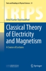 Classical Theory of Electricity and Magnetism : A Course of Lectures - eBook