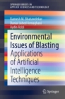 Environmental Issues of Blasting : Applications of Artificial Intelligence Techniques - eBook