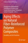Aging Effects on Natural Fiber-Reinforced Polymer Composites : Durability and Life Prediction - eBook