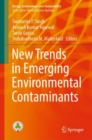 New Trends in Emerging Environmental Contaminants - eBook