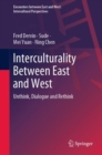 Interculturality Between East and West : Unthink, Dialogue and Rethink - eBook