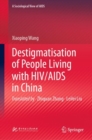 Destigmatisation of People Living with HIV/AIDS in China - eBook