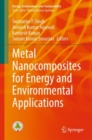 Metal Nanocomposites for Energy and Environmental Applications - eBook