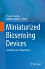 Miniaturized Biosensing Devices : Fabrication and Applications - eBook