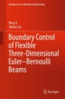 Boundary Control of Flexible Three-Dimensional Euler-Bernoulli Beams - eBook