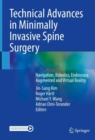 Technical Advances in Minimally Invasive Spine Surgery : Navigation, Robotics, Endoscopy, Augmented and Virtual Reality - eBook