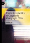 Public Acceptability of Congestion Charging in China - eBook