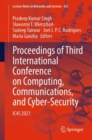 Proceedings of Third International Conference on Computing, Communications, and Cyber-Security : IC4S 2021 - eBook