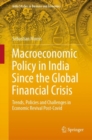 Macroeconomic Policy in India Since the Global Financial Crisis : Trends, Policies and Challenges in Economic Revival Post-Covid - eBook