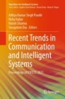 Recent Trends in Communication and Intelligent Systems : Proceedings of ICRTCIS 2021 - eBook