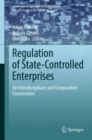 Regulation of State-Controlled Enterprises : An Interdisciplinary and Comparative Examination - eBook
