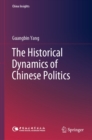 The Historical Dynamics of Chinese Politics - eBook