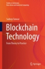 Blockchain Technology : From Theory to Practice - eBook