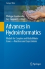 Advances in Hydroinformatics : Models for Complex and Global Water Issues-Practices and Expectations - eBook