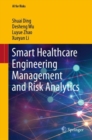 Smart Healthcare Engineering Management and Risk Analytics - eBook