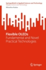 Flexible OLEDs : Fundamental and Novel Practical Technologies - eBook