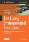 The Living Environmental Education : Sound Science Toward a Cleaner, Safer, and Healthier Future - eBook