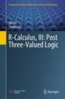 R-Calculus, III: Post Three-Valued Logic - eBook