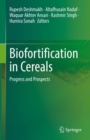 Biofortification in Cereals : Progress and Prospects - eBook