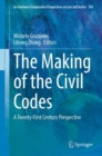 The Making of the Civil Codes : A Twenty-First Century Perspective - eBook