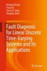 Fault Diagnosis for Linear Discrete Time-Varying Systems and Its Applications - eBook