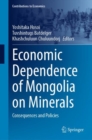 Economic Dependence of Mongolia on Minerals : Consequences and Policies - eBook