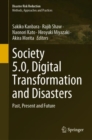 Society 5.0, Digital Transformation and Disasters : Past, Present and Future - eBook