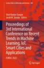 Proceedings of 3rd International Conference on Recent Trends in Machine Learning, IoT, Smart Cities and Applications : ICMISC 2022 - eBook