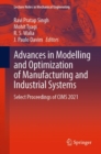 Advances in Modelling and Optimization of Manufacturing and Industrial Systems : Select Proceedings of CIMS 2021 - eBook