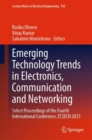 Emerging Technology Trends in Electronics, Communication and Networking : Select Proceedings of the Fourth International Conference, ET2ECN 2021 - eBook