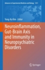Neuroinflammation, Gut-Brain Axis and Immunity in Neuropsychiatric Disorders - eBook