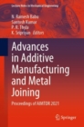 Advances in Additive Manufacturing and Metal Joining : Proceedings of AIMTDR 2021 - eBook