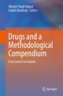 Drugs and a Methodological Compendium : From bench to bedside - eBook