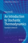 An Introduction to Stochastic Thermodynamics : From Basic to Advanced - eBook