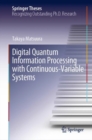 Digital Quantum Information Processing with Continuous-Variable Systems - eBook
