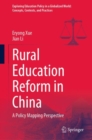 Rural Education Reform in China : A Policy Mapping Perspective - eBook