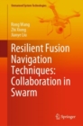 Resilient Fusion Navigation Techniques: Collaboration in Swarm - eBook