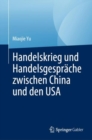 Handelskrieg und Handelsgesprache zwischen China und den USA - eBook