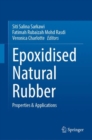 Epoxidised Natural Rubber : Properties & Applications - eBook