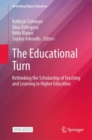 The Educational Turn : Rethinking the Scholarship of Teaching and Learning in Higher Education - eBook