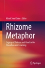 Rhizome Metaphor : Legacy of Deleuze and Guattari in Education and Learning - eBook