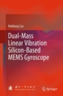 Dual-Mass Linear Vibration Silicon-Based MEMS Gyroscope - eBook