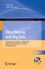 Data Mining and Big Data : 7th International Conference, DMBD 2022, Beijing, China, November 21-24, 2022, Proceedings, Part I - eBook